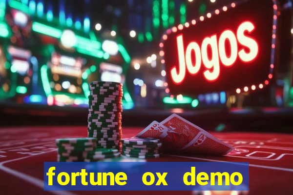 fortune ox demo dinheiro infinito